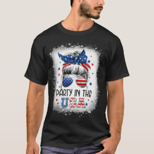 4th Of July Messy Bun Party In USA T-Shirt