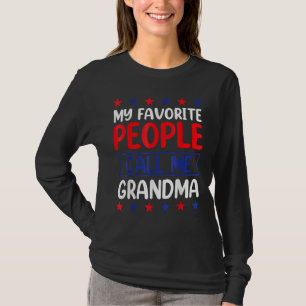 4th Of July  My Favorite People Call Me Grandma T-Shirt