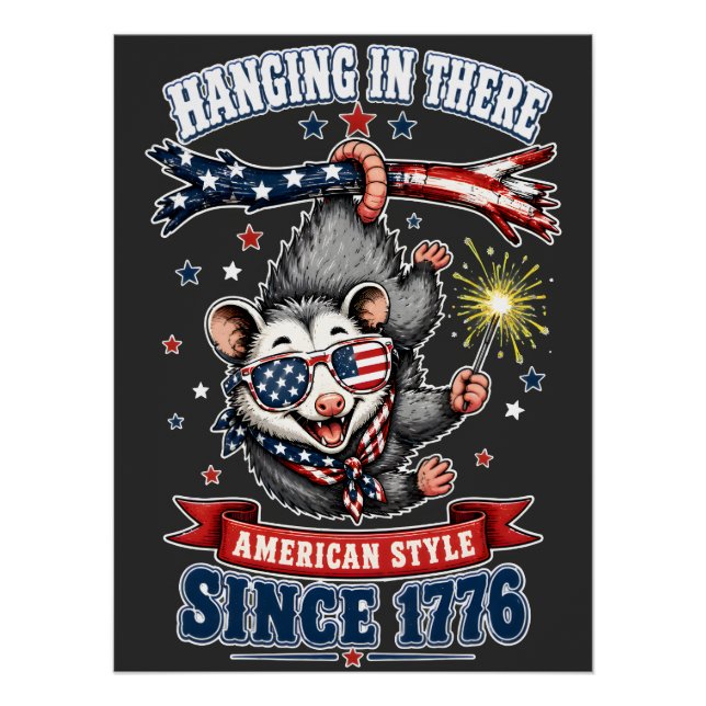 ​4th of July Opossum Hanging In There Poster (Front)