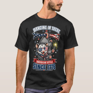4th of July Opossum Hanging In There T-Shirt