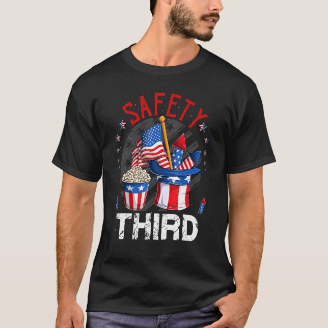 4th Of July Patriotic Fireworks Safety Third  1 T-Shirt (Front)
