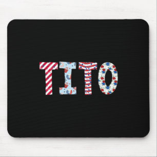 4th Of July Patriotic Tito Independence Day Americ Mouse Pad