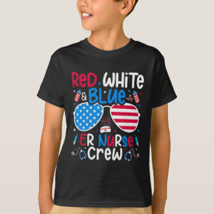 4th Of July Red White Blue Er Nurse Crew Patriotic T-Shirt
