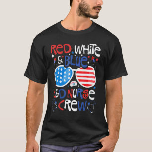 4th Of July Red White Blue L&d Nurse Crew Patrioti T-Shirt
