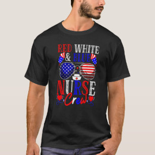 4th Of July Red White & Blue Nurse Crew American F T-Shirt