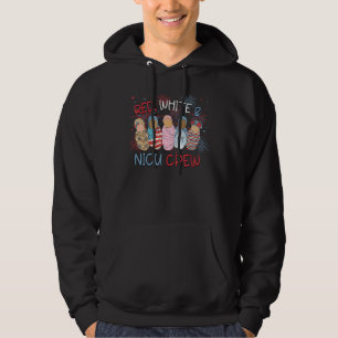 4th of July Red White & Nicu Crew Neonatal ICU Nur Hoodie