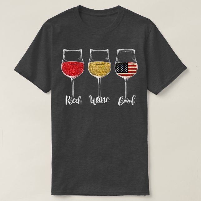 4th of July Red Wine Cool T-Shirt (Design Front)