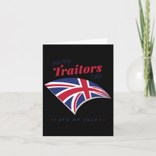 4th Of July Shirt Happy Traitors Day American Inde Card