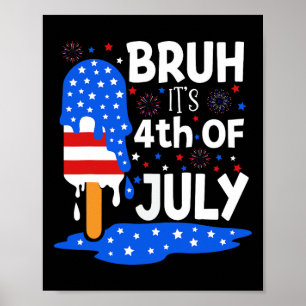 4th Of July Shirts For Kids Bruh Ice Pops Boys Gir Poster