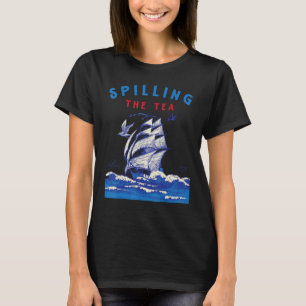 4th of July Spilling the Tea Since 1773 Men Women T-Shirt