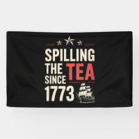 4th of July Spilling The Tea Since 1773 Patriotic 