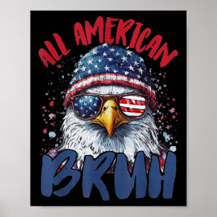 4th Of July Tee All American Bruh Funny Kids Teen Poster