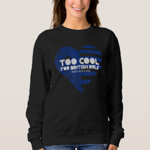 4th Of July Too Cool For British Rule Flag Patriot Sweatshirt