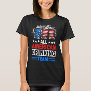 4th Of July Usa Flag All American Drinking Team B T-Shirt