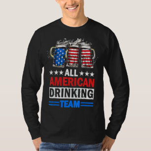 4th Of July Usa Flag All American Drinking Team  B T-Shirt