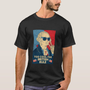4th Of July USA George Washington Too Cool For Bri T-Shirt