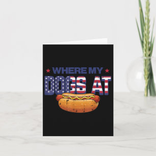 4th Of July Where My Dogs At Hotdog Patriot Men Wo Card