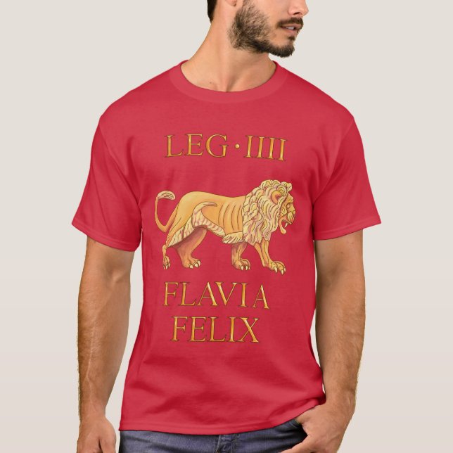 4th Roman Legion IIII Flavia Felix T-Shirt (Front)
