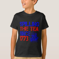 4th Spilling The Tea Since 1773 Fourth Of July 