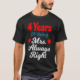 4th Wedding Anniversary for Women Her Mrs Always R T-Shirt
