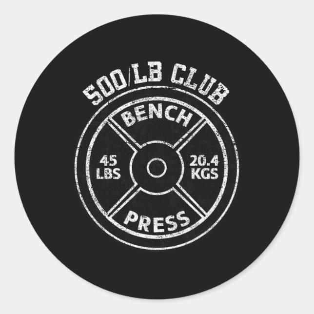 500 Lbs Pound Bench Press Club Gym Weightlifting P Classic Round Sticker (Front)