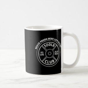 500 Lbs Pound Club Gym Weightlifting Dead Lift Ben Coffee Mug