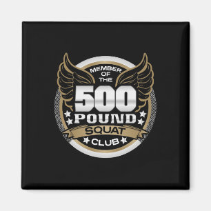 500 Pound Squat Club For Powerlifter Weightlifter  Magnet