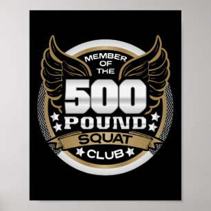 500 Pound Squat Club For Powerlifter Weightlifter Poster