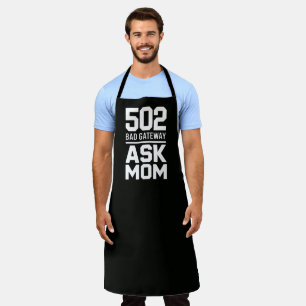 502 Bad Gateway Ask Mum Funny BBQ Cooking Apron