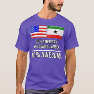 50 American 50 Somalilander 100 Awesome Gift for S T-Shirt