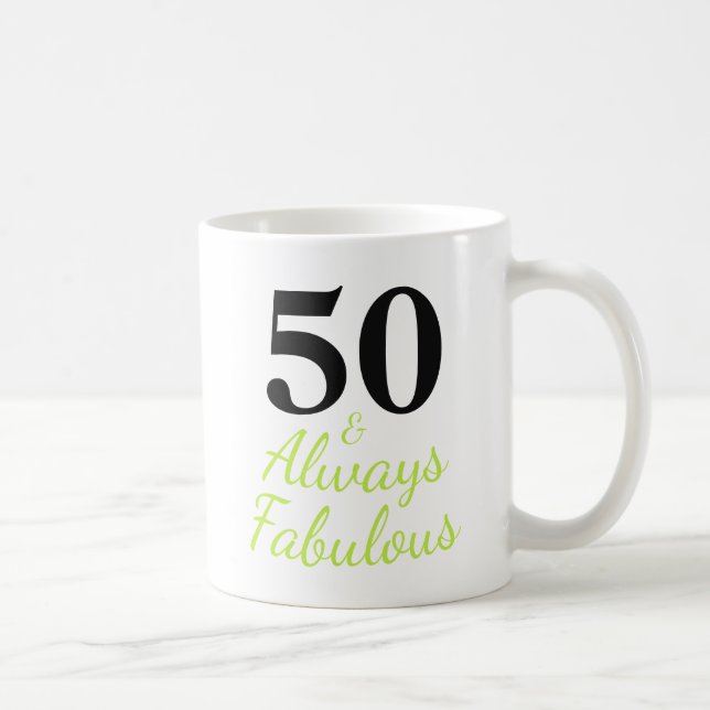 50 and Always Fabulous Coffee Mug (Right)