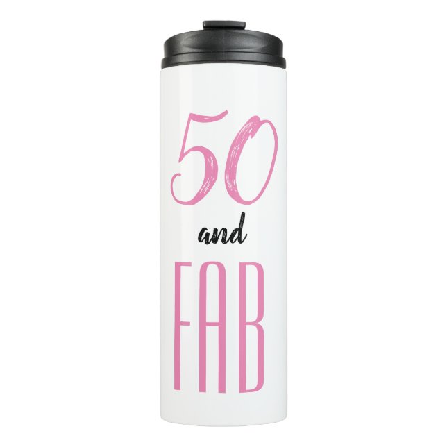 50 and Fab pink and black Thermal Tumbler (Front)
