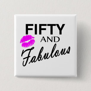 50 and Fabulous 15 Cm Square Badge