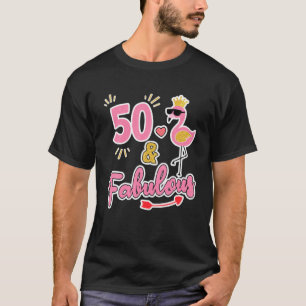50 And Fabulous - 50 Years Old Gift - 50Th Birthda T-Shirt