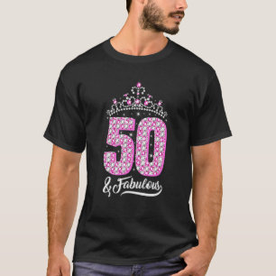 50 and Fabulous 50th Birthday Diamond Crown Women T-Shirt
