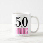 50 and Fabulous 50th Birthday Gift Mug<br><div class="desc">Celebrate turning 50 in style with this elegant 50th birthday design. 50 and Fabulous in hot pink and black text.</div>