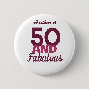 50 and Fabulous 6 Cm Round Badge