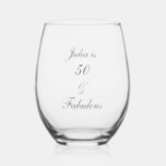 50 And Fabulous Birthday Elegant Simple Gift Favou Stemless Wine Glass<br><div class="desc">Designed with simple and elegant personalised text template for custom name & age,  this is perfect for the 50th birthday celebrations or you may edit the age as you need!</div>