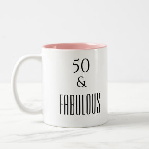 50 and Fabulous Birthday Funny Quote Black  Text Two-Tone Coffee Mug