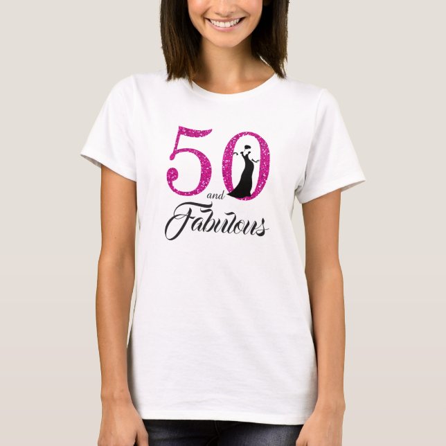 50 and Fabulous Birthday Gift T-Shirt (Front)