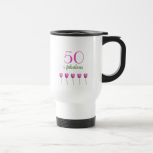 50 and Fabulous Birthday Magenta Tulip Travel Mug