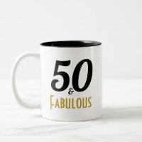 50 and Fabulous Birthday Party Mug