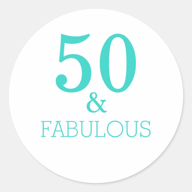 50 And Fabulous Birthday Party Turquoise White Classic Round Sticker (Front)