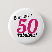 50 and Fabulous Birthday Personalised Button