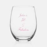 50 And Fabulous Birthday Pink Elegant Gift Favour Stemless Wine Glass<br><div class="desc">Designed with simple and elegant personalised text template for custom name & age,  this is perfect for the 50th birthday celebrations or you may edit the age as you need!</div>