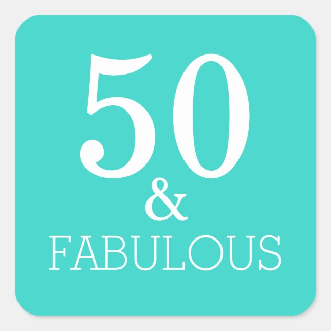50 And Fabulous Birthday White Turquoise Blue Square Sticker (Front)