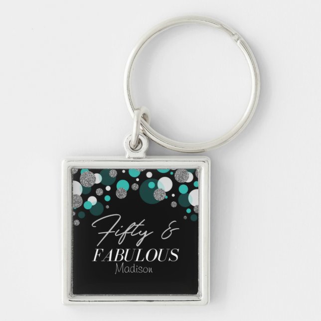 50 and Fabulous Black, Teal, Silver Key Ring (Front)