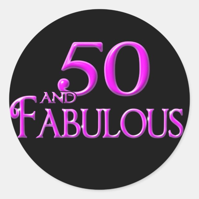50 and FABULOUS Classic Round Sticker (Front)