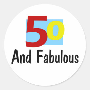 50 and Fabulous Classic Round Sticker