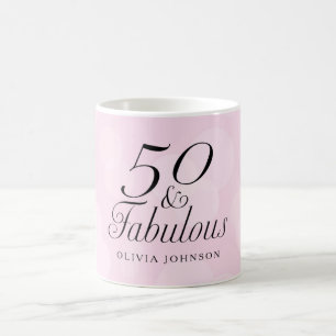 50 and Fabulous Coffee Mug - Pink & White